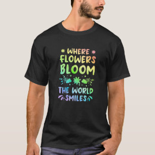 Camiseta Onde Flores Florescem O Mundo Sorri Jardim Botânic