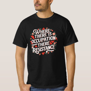 Camiseta Onde há ocupação há resistência