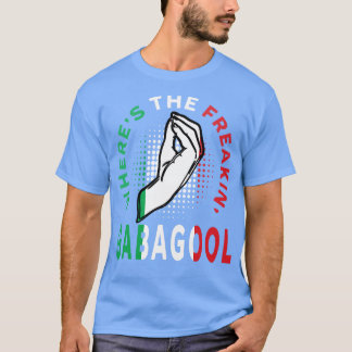 Camiseta Onde O Freakin Gabagool, O Gi Italiano, Engraçado
