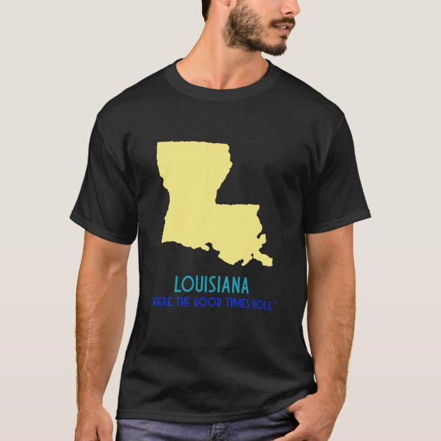 Camiseta "Onde Os Bons Tempos Rolam", Estado Da Louisiana (Frente)