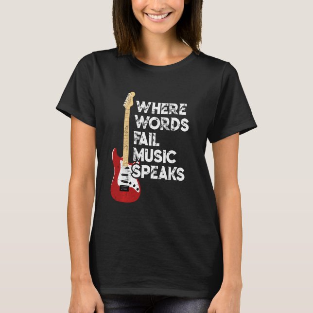 Camiseta Onde Palavras Falham Música Fala Com Músico G (Frente)