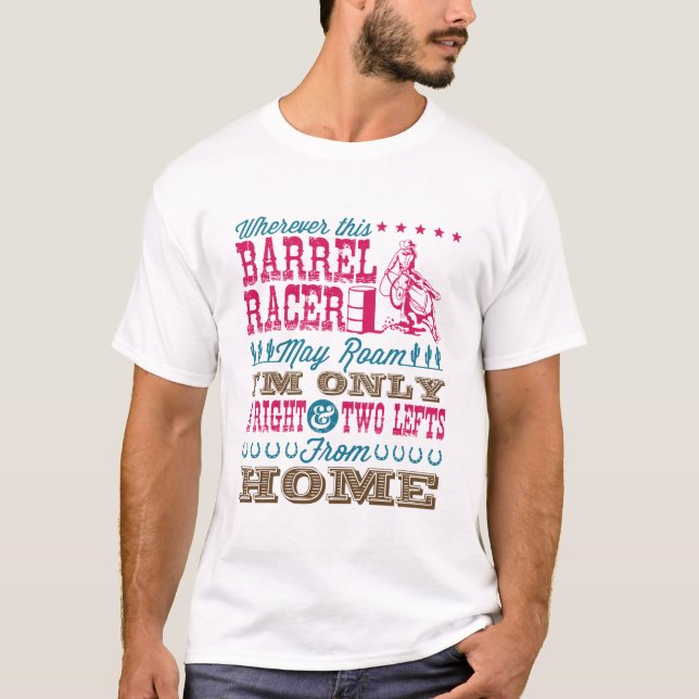 Camiseta Onde quer que esse barrier de barril possa correr  (Frente)