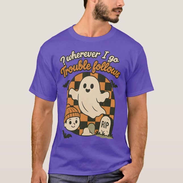 Camiseta Onde quer que eu vá, o problema segue (Frente)