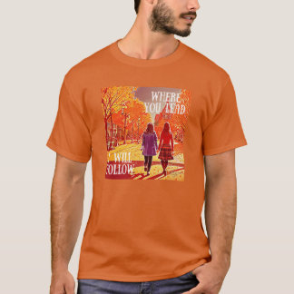 Camiseta Onde você lidera eu seguirei as meninas caminhando