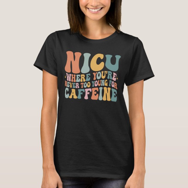 Camiseta Onde você nunca é jovem demais para a Caffeine NIC (Frente)
