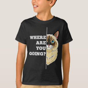Camiseta Onde Você Vai Gato Engraçado Fofo de Ragdoll Humor