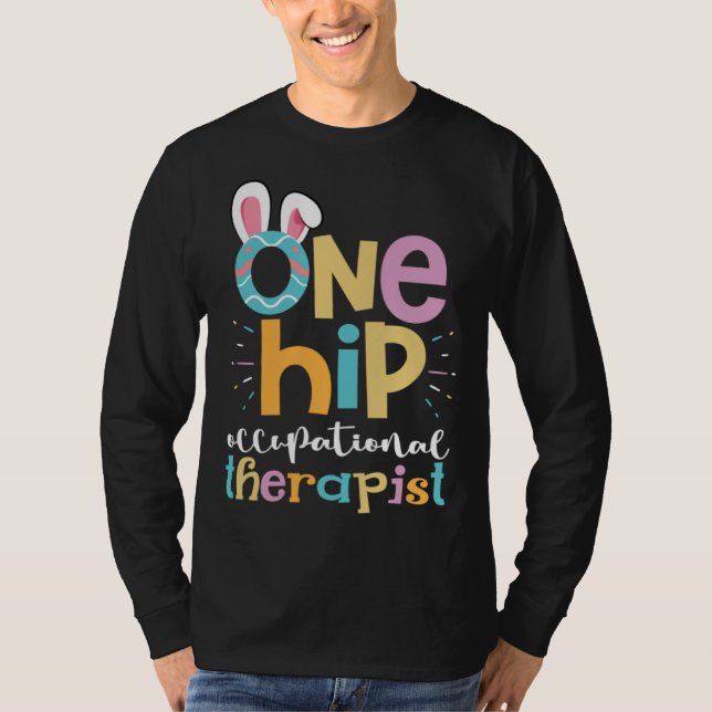 Camiseta One Hip Occupational Therapist Easter Bunny Eggs O (Frente)