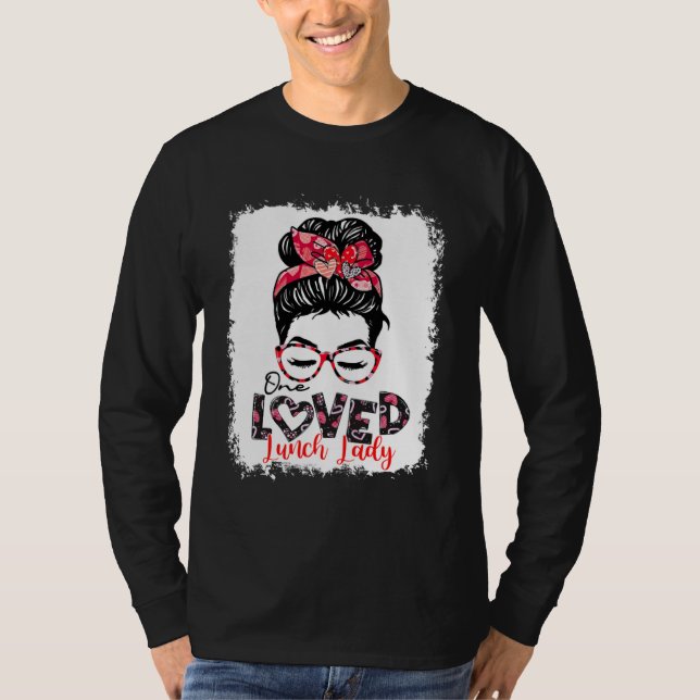 Camiseta One Loved Lunch Lady Messy Bun (Frente)