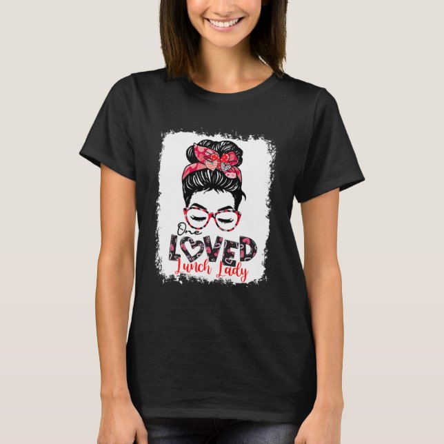 Camiseta One Loved Lunch Lady Messy Bun (Frente)