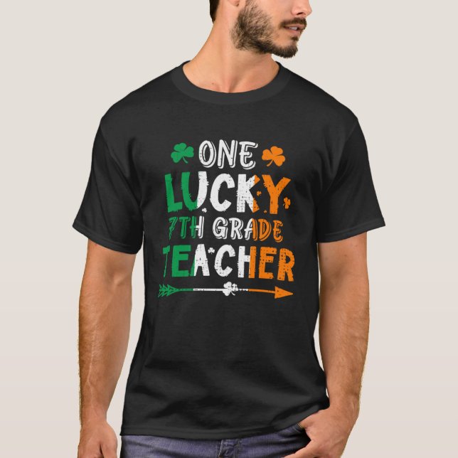 Camiseta One Lucky 7th Grade Teacher St Patricks Day Irish  (Frente)
