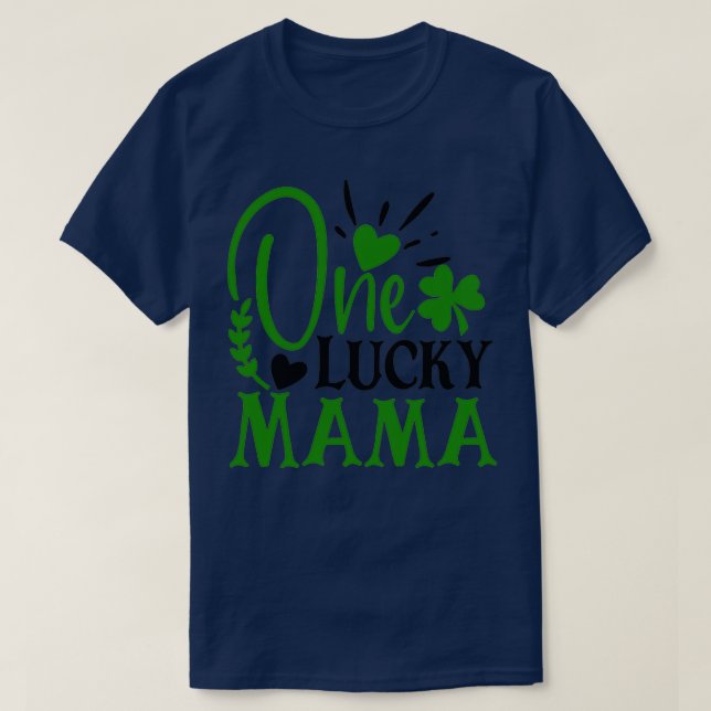 Camiseta One Lucky Mama St Patricks Day  (Frente do Design)