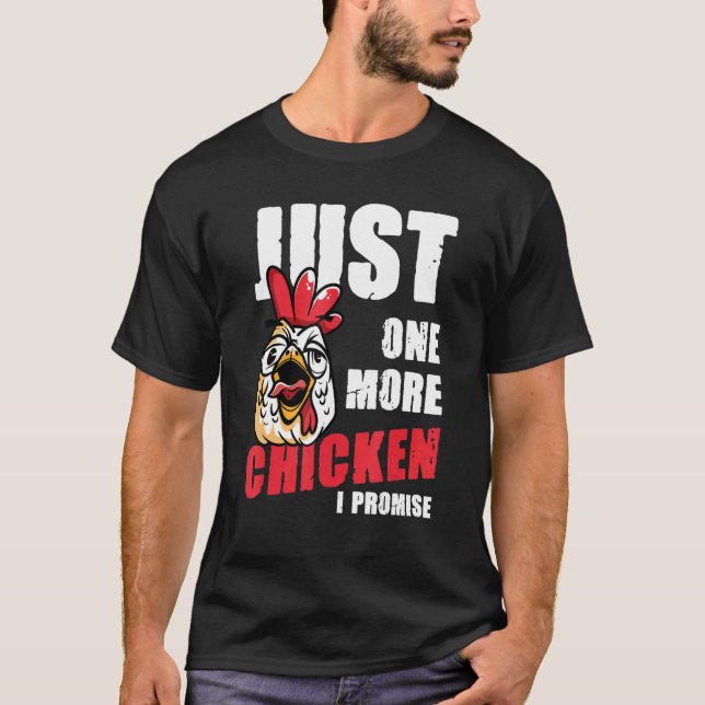Camiseta One More Chicken I Promise (Frente)