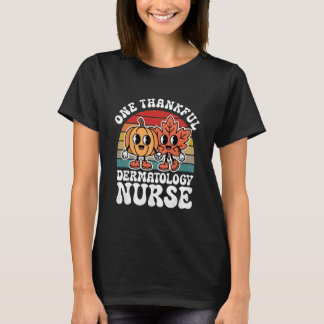 Camiseta One Thankful Dermatology Nurse Funny Autumn Thanks