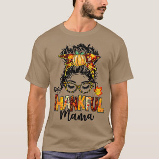 Camiseta One Thankful Mama Funny Messy Bun Fall Autumn Than