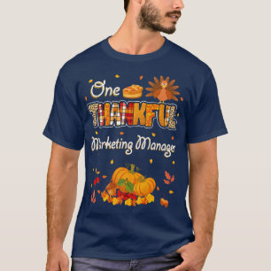 Camiseta One Thankful Marketing Manager Fall Autumn Thanksg