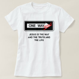Camiseta One Way - jesus is Way the Truth the and Life the