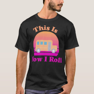 Camiseta Ônibus Escolar É Assim Que Eu Rolo Laranja E Roxo