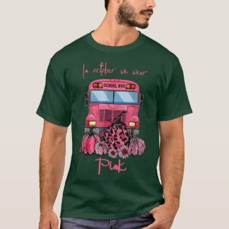 Camiseta Ônibus Escolar Em Outubro Vestimos Cancer A Rosa