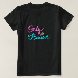 Camiseta Only Believe Christian