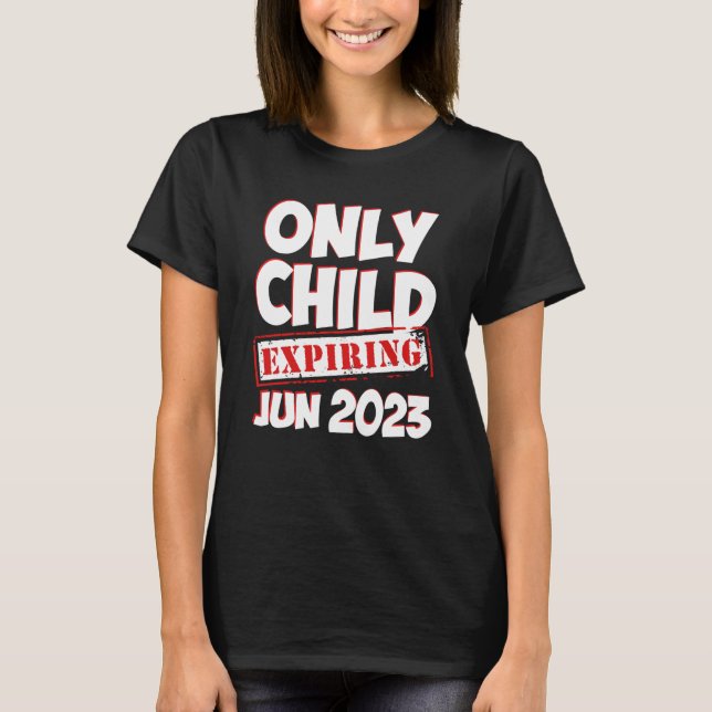 Camiseta Only Child Expiring June 2023 Big Bro Sis Announce (Frente)