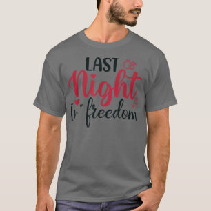 Camiseta ontem à noite em liberdade, noiva de ser, eu dobre