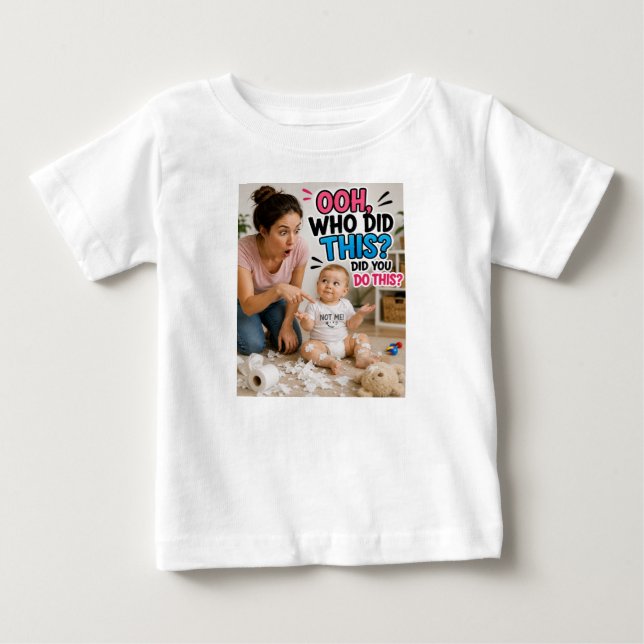 Camiseta Ooh, Quem Fez Isso? – Probleminha de Bebê Divertid (Frente)