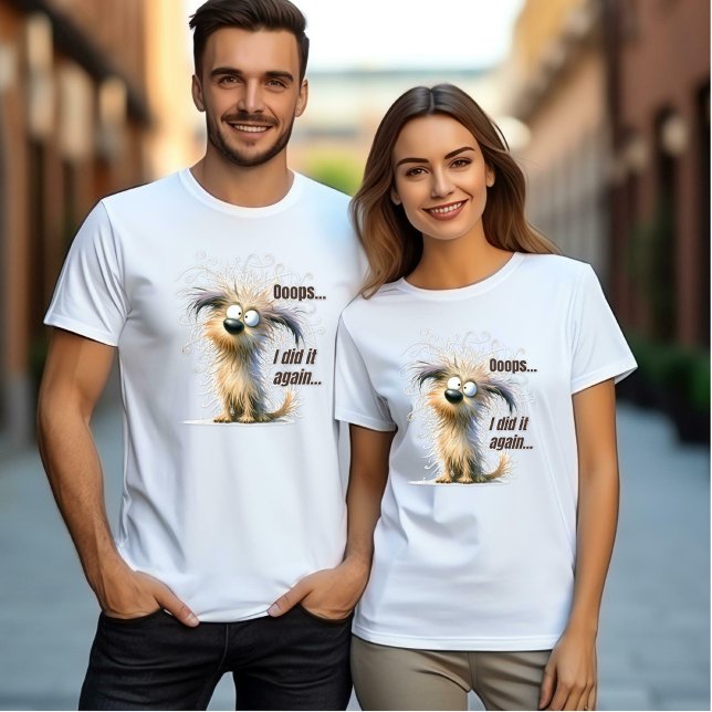 Camiseta Oops, fiz de novo - Cachorro Louco Unisex (Criador carregado)