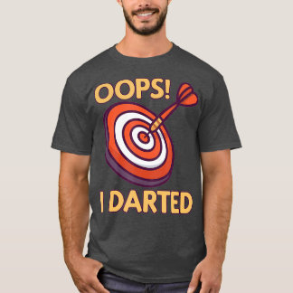Camiseta Oops I Dark - Seta Dart do Jogador de Dardos Engra