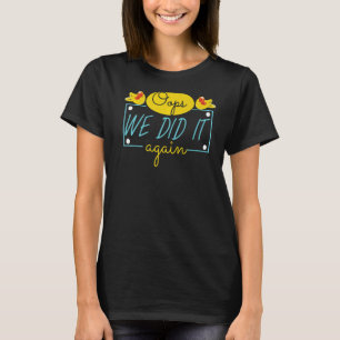 Camiseta Oops Nós Fizemos De Novo Mamãe Gravidez Amor Dos P