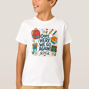Camiseta Opa... Aqui Vamos Nós de Novo Desenho Divertido de