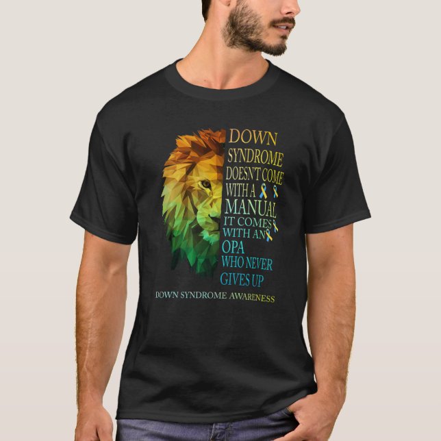 Camiseta Opa Nunca Desiste Da Síndrome De Lion Down T21 (Frente)
