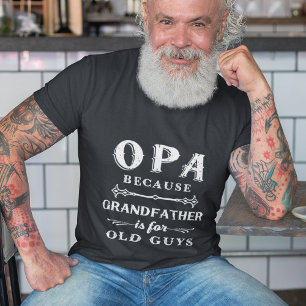 Camiseta Opa  O avô é para Dias de os pais Caras
