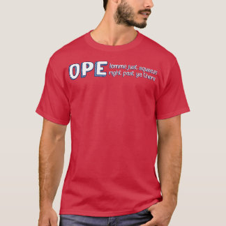Camiseta Ope Lemme Apenas Aperte No Meio Oeste.