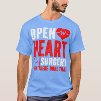 Camiseta Open Heart Surgery Been There Done That