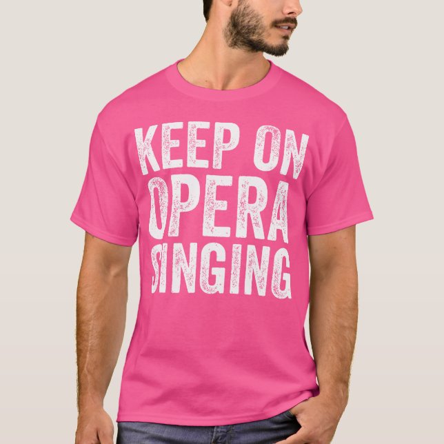 Camiseta Ópera Cantando Amadurece Citações Funny Opera Sing (Frente)