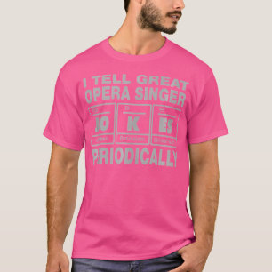 Camiseta Opera Cantora De Trabalho Eu Digo Piadas Excelente