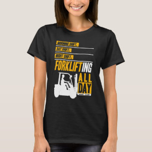 Camiseta Operação de empilhadeira o dia todo Operador de Em
