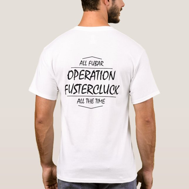 Camiseta Operação Fusterfluck (Verso)