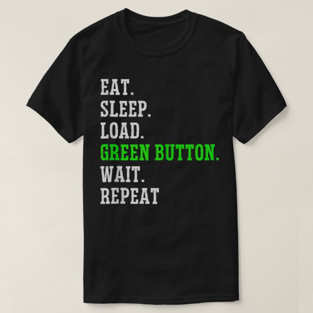 Camiseta Operador CNC Máquina Engraçada Botão Verde Engraça (Frente do Design)