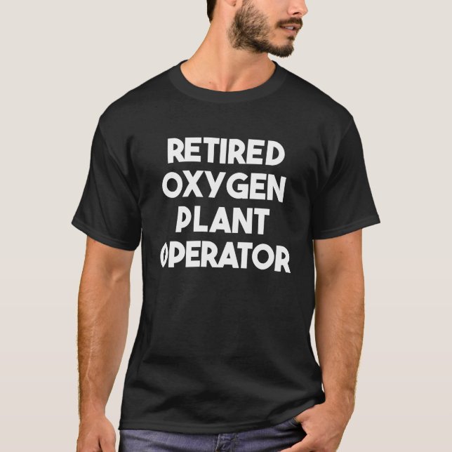 Camiseta Operador da central de oxigênio aposentado (Frente)