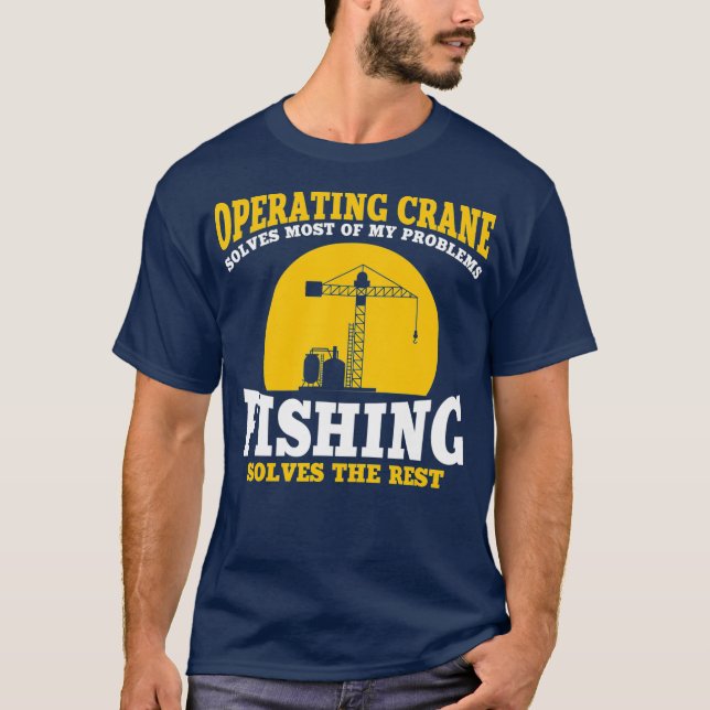Camiseta Operador Da Grua De Excelente E De Pesca (Frente)