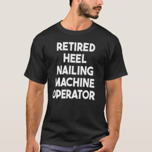 Camiseta Operador da Máquina de Encerramento Reformado