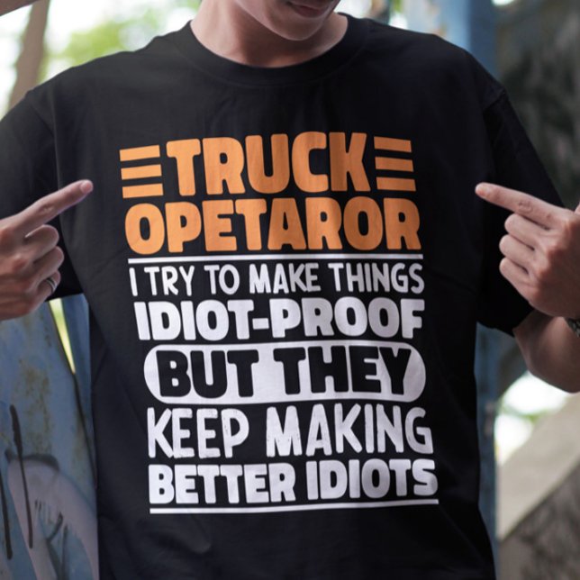 Camiseta Operador De Caminhão Eu Tento Fazer Coisas Engraça (Criador carregado)
