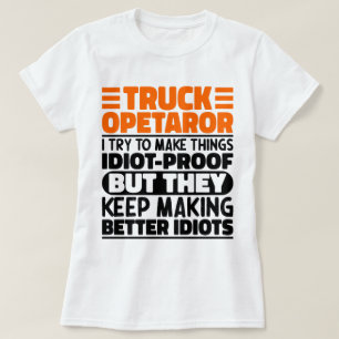 Camiseta Operador De Caminhão Eu Tento Fazer Coisas Engraça