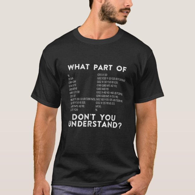 Camiseta Operador de CNC G Code Qual Parte Você Não (Frente)