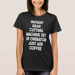 Camiseta Operador de Configuração de Máquina de Corte de En