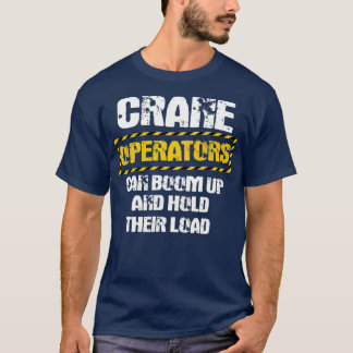 Camiseta Operador De Crane Oferece Engraçado, Nós Nos Apert