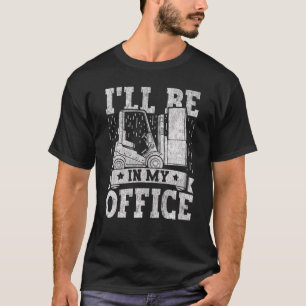 Camiseta Operador de empilhadeira estarei no meu escritório