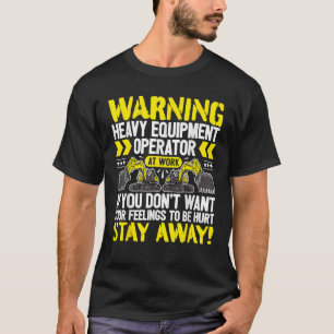 Camiseta Operador de Equipamento Pesado no Trabalho Fique L