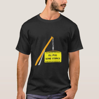 Camiseta Operador de guindaste Vou puxar algumas cordas